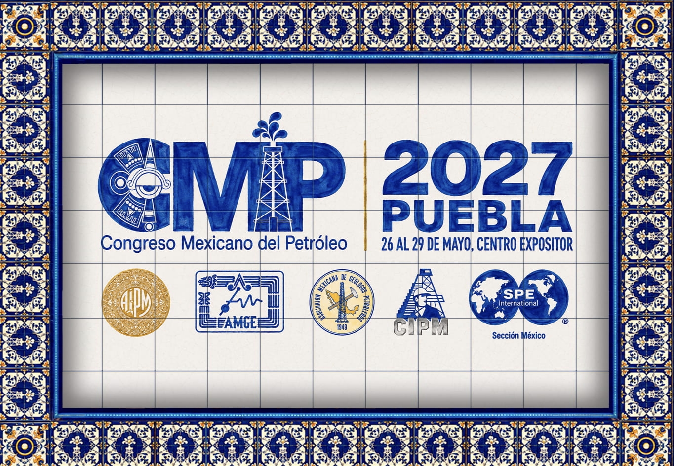 Congreso Mexicano del Petróleo CMP 2027 Puebla, 26 al 29 de mayo, Centro Expositor